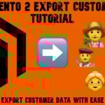 Magento 2 Export Customers Tutorial: Export Customer Data with Ease